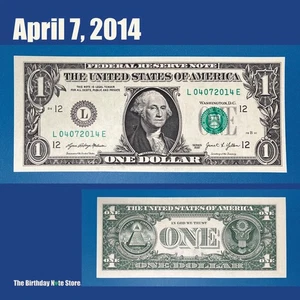 April 7, 2014 Birthday Anniversary $1 One Dollar Bill Serial Number 04072014 - Picture 1 of 2
