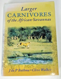 Larger Carnivores Of The African Savannas, by J du P Bothma & Clive Walker HB/DJ - Picture 1 of 10