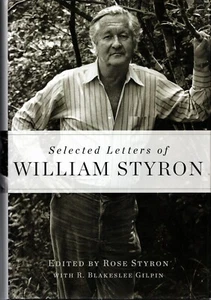 Selected Letters of William Styron edited by Rose Styron 1ST ED HC/DJ - Picture 1 of 1