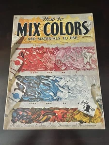 How To Mix Colors And Materials To Use Book Walter T Foster Art Vintage - Picture 1 of 8