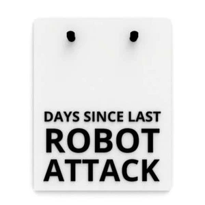 Cartel divertido | Días desde el último ataque de robot - Imagen 1 de 4