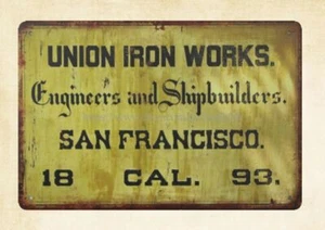 wall art Union Iron Works Engineers And Shipbuilder San Francisco metal tin sign - Picture 1 of 4