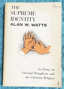 Alan W Watts / SUPREME IDENTITY AN ESSAY ON ORIENTAL METAPHYSIC 1957 - Picture 1 of 3