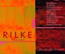 Rilke Projekt - Bis An Alle Sterne von Peter Maffay, Xav... | CD | Zustand gut - Bild 1 von 2
