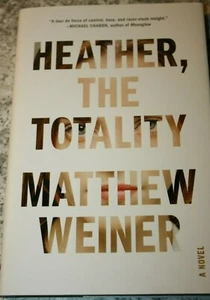 Heather, the Totality by Matthew Weiner (2017, Hardcover) BRAND NEW - Imagen 1 de 2