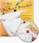 THE ANT AND THE BIG BAD BULLY GOAT (TRADITIONAL TALE WITH By Andrew Andrew Fusek
