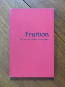 Fruition: The story of George Alwin Hogg - Rewi Alley (Hardback, 1967) - Picture 1 of 5