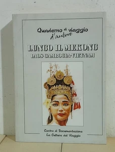 I118136 Quaderno di viaggio d'autore - Lungo il Mekong - 2013 - Picture 1 of 5