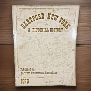 1976 Hartford New York A Pictorial History by Hartford Bicentennial Committee - Picture 1 of 7