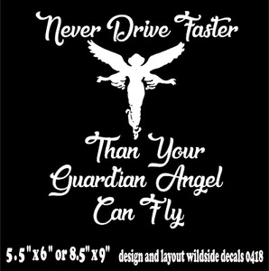 Guardian Angel Decal Never Drive Faster Than She Can Fly window vinyl sticker - Picture 1 of 2