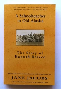 (125) A Schoolteacher in Old Alaska Story of Hannah Breece Vintage Rpnt. PB 1997 - Foto 1 di 9