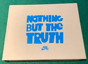 Nike SB Nothing But the Truth - BOOK & DVD - Skateboarding 2007 OOP Rare - Foto 1 di 17