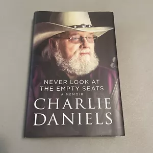SIGNED Charlie Daniels-Never Look at the Empty Seats: A Memoir-HC Book R.I.P. - Picture 1 of 6