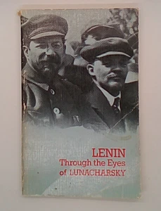 Lenin Through the Eyes of Lunacharsky by Anatoly Vasilievich Lunacharsky (... - Imagen 1 de 3