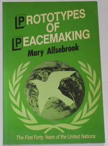 PROTOTYPES OF PEACEMAKING United Nations History UN Inter State Disputes 1945-85 - Picture 1 of 1
