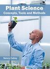 Plant Science: Concepts, Tools and Methods 9781682862025 Fast Free Shipping-,
