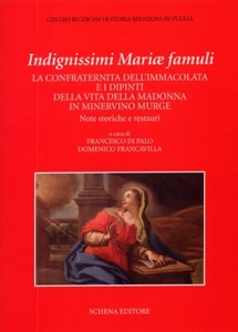 Indignissimi Mariae Famuli. La Confraternita dell'Immacolata e i Dipinti della V - Picture 1 of 1
