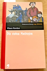 Die roten Matrosen * Klaus Kordon * Junge Bibliothek der Süddeutschen Zeitung - Bild 1 von 2