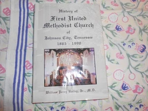 History of First Methodist Church JOHNSON CITY TN 1865 1990 Book by Bailey - Imagen 1 de 7