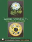World Paperweights: Millefiori And Lamp- Robert G Hall, 9780764313493, hardcover