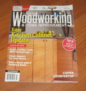 Canadian Woodworking & Home Improvement 2018 magazine #112 Kitchen Cabinet WOOD
