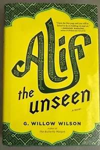 ALIF THE UNSEEN by G. Willow Wilson FIRST EDITION hardback/dust jacket 1st ed - Foto 1 di 8