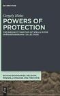 Powers Of Protection: The Buddhist Tradition Of Spells In The Dh?Ra??Sa?Graha Co