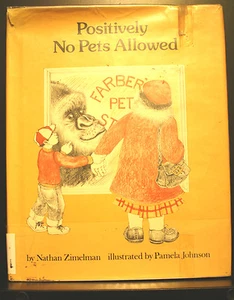 Positively No Pets Allowed! by Nathan Zimelman, HC w/DJ. Amazingly Illustrated! - Picture 1 of 1