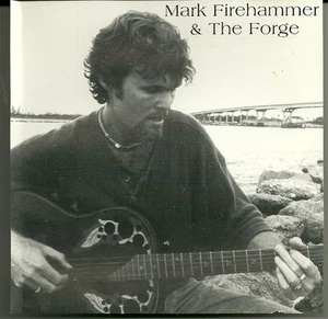 Mark Firehammer & The Forge CD - SIGNED by Artist Reduced Price! - Picture 1 of 3