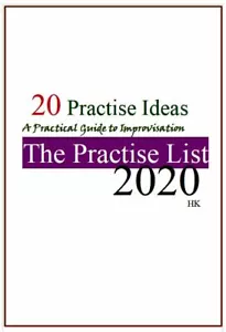 THE PRACTISE LIST 2020: A Practical Guide to Improvisation - Picture 1 of 4