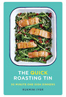 The Quick Roasting Tin: 30 Minute One Dish Dinners (Rukmini’s Roasting Tin)