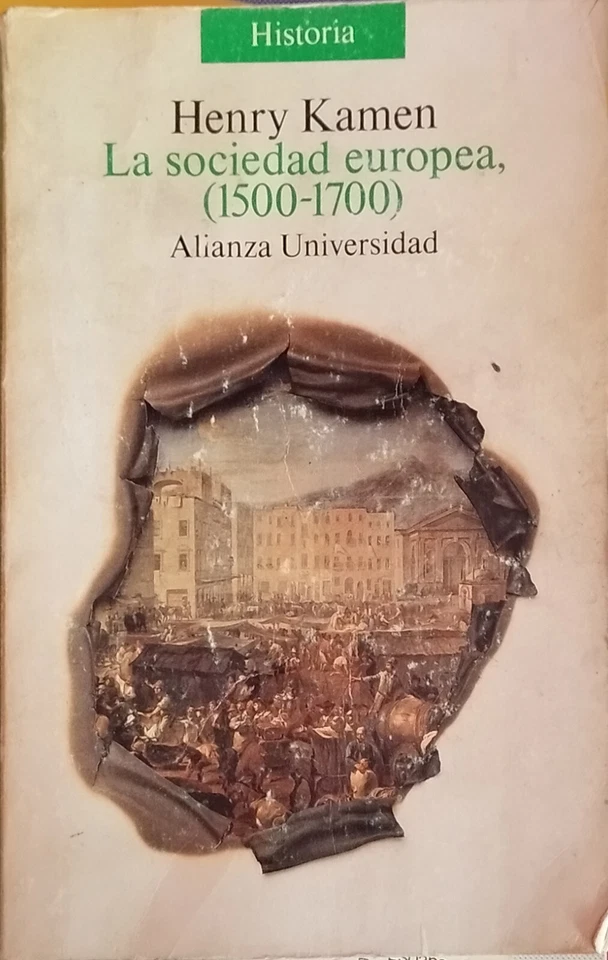 La sociedad europea (1500-1700), Henry Kamen - Alianza editorial, 1987, historia - Imagen 1 de 1