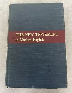 The New Testament in Modern English J B Phillips 1958 3rd Printing Macmillan Har - Foto 1 di 8