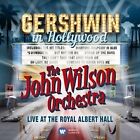 The John Wilson Orch - Gershwin In Hollywood  Live At The Royal Alber - J1398z
