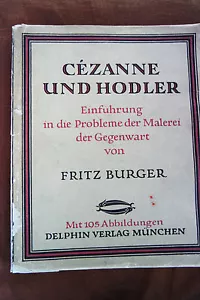 Cézanne und Hodler - Fritz Burger Kunstbuch Delphin Verlag 1919 - Foto 1 di 3