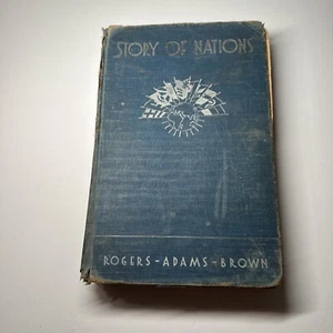 STORY OF NATIONS by ROGERS,LESTER B. ADMS,FAY BROWN,WALKER. 1940. - Picture 1 of 12