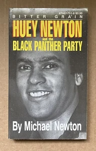 *Bitter Grain: Huey Newton & the Black Panther Party* Michael Newton Holloway - Picture 1 of 3