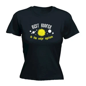 Best Roofer Solar System - Womens T Shirt Funny T-Shirt Novelty Gift tshirt Tee - Picture 1 of 8