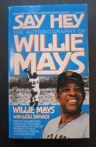 Say Hey The Autobiography Of Willie Mays by Willie Mays with Lou Sahadi - Picture 1 of 7