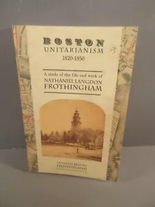 Boston Unitarianism 1820-1850 Study of Nathanial Langdon Frothingham - Imagen 1 de 1