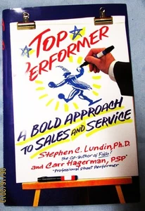 TOP PERFORMER:  A BOLD APPROACH TO SALES AND SERVICE--HC/DJ/1st/SIGNED - Picture 1 of 4