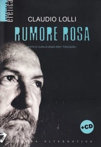 Rumore rosa. Con CD Audio di Claudio Lolli, 2004, Stampa Alternativa - Picture 1 of 1