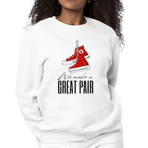 Womens Graphic Sweatshirt Say it Soul - we Make a Great Pair - Picture 1 of 70