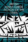 British Avant-Garde Fiction of the 1960s by Kaye Mitchell (English) Paperback Bo