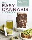 Easy Cannabis Cookbook : 60+ Medical Marijuana Recipes For Sweet And Savory E...