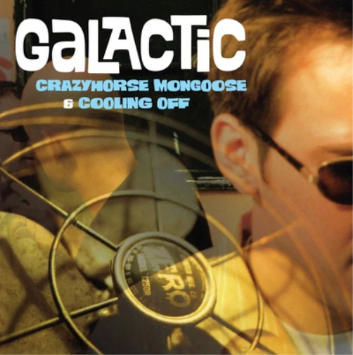 Galactic Crazyhorse Mongoose/Cooling Off (CD) Album - Bild 1 von 1