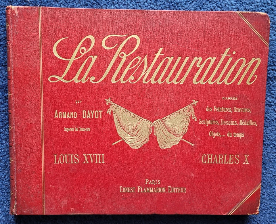 La Restauration Louis XVIII Charles X Armand Dayot EAS Histoire France illustrée - Photo 1/4