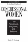 Congressional Women: Their Recruitment, Integration, and Behavior