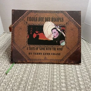FIDDLE DEE DEE RECIPES A TASTE OF "GONE WITH WIND" By Terry Lynn Crane "Signed" - Picture 1 of 9