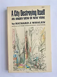 A City Destroying Itself, An Angry View of New York, Richard J. Whelan, 1965 - Picture 1 of 12